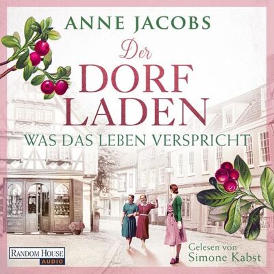 Random House Audio Der Dorfladen - Was das Leben verspricht Random House Audio Der Dorfladen - Was das Leben verspricht