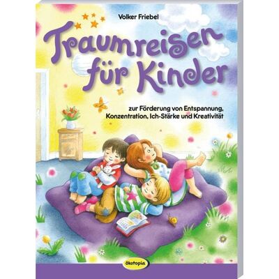 Klett Kita GmbH Traumreisen für Kinder Klett Kita GmbH Traumreisen für Kinder