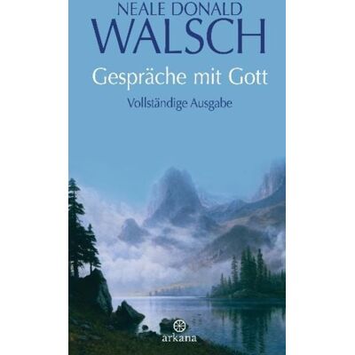 Arkana Gespräche mit Gott Arkana Gespräche mit Gott