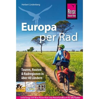 Reise Know-How Verlag Helmut Hermann u. Carsten Blind GbR Reise Know-How Reiseführer Europa per Rad Reise Know-How Verlag Helmut Hermann u. Carsten Blind GbR Reise Know-How Reiseführer Europa per Rad