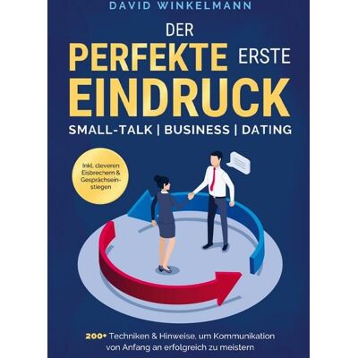Klarwort Medien Der perfekte erste Eindruck - Small-Talk Business Dating Klarwort Medien Der perfekte erste Eindruck - Small-Talk Business Dating