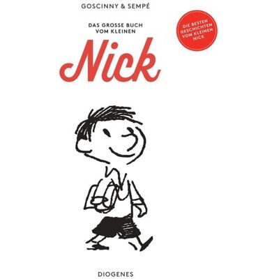 Diogenes Verlag AG Das große Buch vom kleinen Nick Diogenes Verlag AG Das große Buch vom kleinen Nick