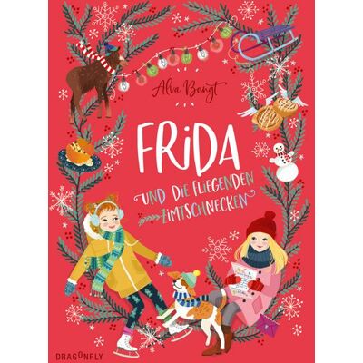 Dragonfly Frida und die fliegenden Zimtschnecken Dragonfly Frida und die fliegenden Zimtschnecken