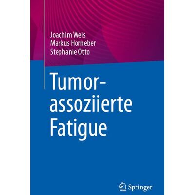 Springer Tumorassoziierte Fatigue Springer Tumorassoziierte Fatigue