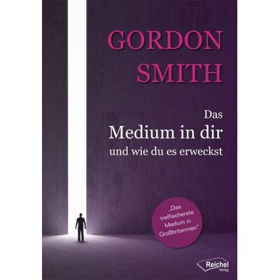 Reichel Verlag Das Medium in dir und wie du es erweckst Reichel Verlag Das Medium in dir und wie du es erweckst