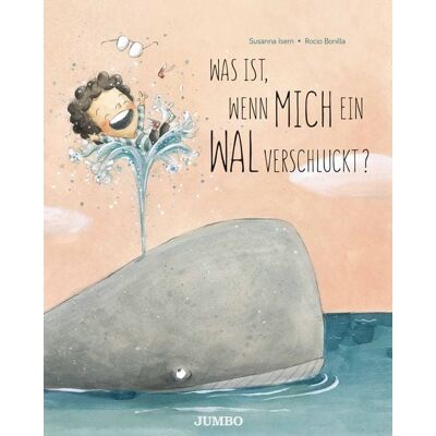 Jumbo Was ist, wenn mich ein Wal verschluckt? Jumbo Was ist, wenn mich ein Wal verschluckt?
