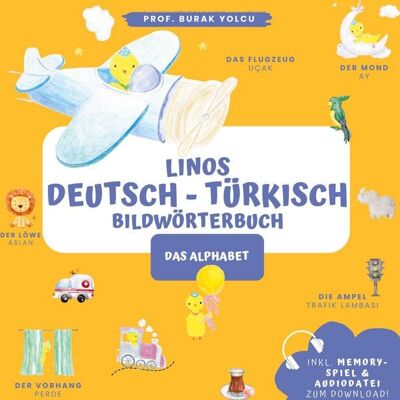 BoD – Books on Demand Linos Deutsch Türkisch Bildwörterbuch (Alphabet): Memoryspiel & Audio zum Download (Wörterbuch für Kinder und Anfänger) - Almanca Türkce cocuk kitabi BoD – Books on Demand Linos Deutsch Türkisch Bildwörterbuch (Alphabet): Memoryspiel & Audio zum Download (Wörterbuch für Kinder und Anfänger) - Almanca Türkce cocuk kitabi