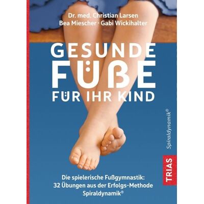 TRIAS Gesunde Füße für Ihr Kind TRIAS Gesunde Füße für Ihr Kind