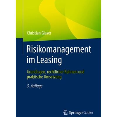 Springer Fachmedien Wiesbaden GmbH Risikomanagement im Leasing Springer Fachmedien Wiesbaden GmbH Risikomanagement im Leasing