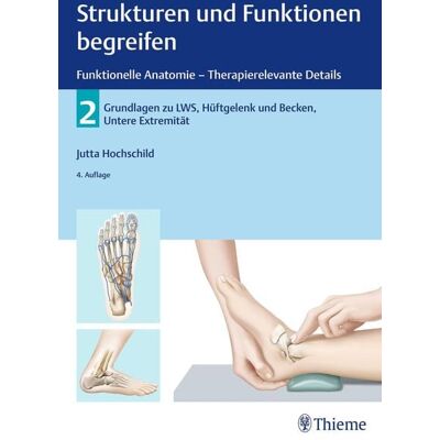 Thieme Strukturen und Funktionen begreifen - Funktionelle Anatomie Thieme Strukturen und Funktionen begreifen - Funktionelle Anatomie