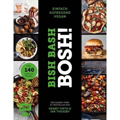 Edition Michael Fischer Bish Bash Bosh! einfach - aufregend - vegan - Der Sunday-Times-#1-Bestseller Edition Michael Fischer Bish Bash Bosh! einfach - aufregend - vegan - Der Sunday-Times-#1-Bestseller
