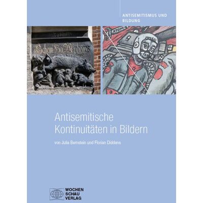 Wochenschau Antisemitische Kontinuitäten in Bildern Wochenschau Antisemitische Kontinuitäten in Bildern