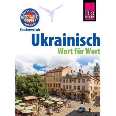 Reise Know-How Verlag Peter Rump GmbH Ukrainisch - Wort für Wort : Kauderwelsch-Sprachführer von Reise Know-How Reise Know-How Verlag Peter Rump GmbH Ukrainisch - Wort für Wort : Kauderwelsch-Sprachführer von Reise Know-How