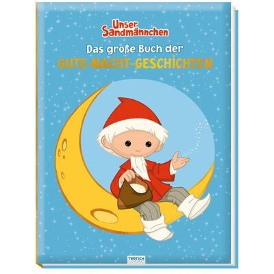 Trötsch Verlag GmbH & Co. KG Trötsch Unser Sandmännchen Das große Buch der Gute Nacht Geschichten Vorlesebuch Trötsch Verlag GmbH & Co. KG Trötsch Unser Sandmännchen Das große Buch der Gute Nacht Geschichten Vorlesebuch