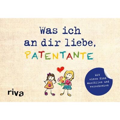 Riva Was ich an dir liebe, Patentante – Version für Kinder Riva Was ich an dir liebe, Patentante – Version für Kinder