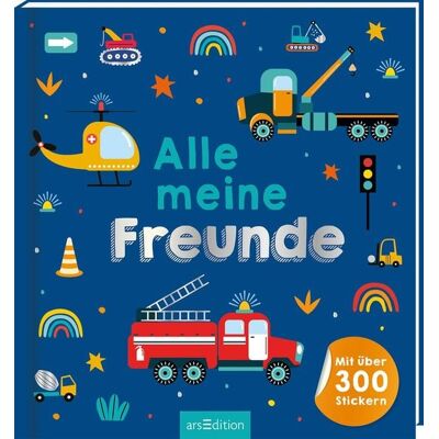 arsedition Alle meine Freunde – Fahrzeuge Mit über 300 Stickern arsedition Alle meine Freunde – Fahrzeuge Mit über 300 Stickern