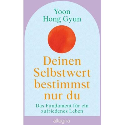 Ullstein Ebooks Deinen Selbstwert bestimmst nur du Ullstein Ebooks Deinen Selbstwert bestimmst nur du