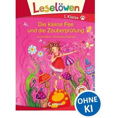 Loewe Leselöwen 1. Klasse - Die kleine Fee und die Zauberprüfung Loewe Leselöwen 1. Klasse - Die kleine Fee und die Zauberprüfung
