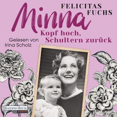 Random House Audio Minna. Kopf hoch, Schultern zurück Random House Audio Minna. Kopf hoch, Schultern zurück