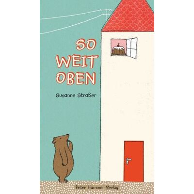 Peter Hammer Verlag So weit oben Peter Hammer Verlag So weit oben