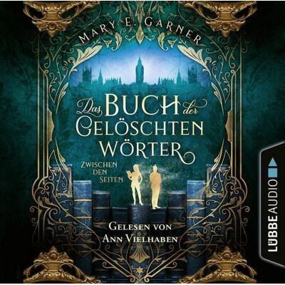 Lübbe Audio Zwischen den Seiten - Das Buch der gelöschten Wörter - Die Chronik der Bücherwelt, Teil 2 Lübbe Audio Zwischen den Seiten - Das Buch der gelöschten Wörter - Die Chronik der Bücherwelt, Teil 2