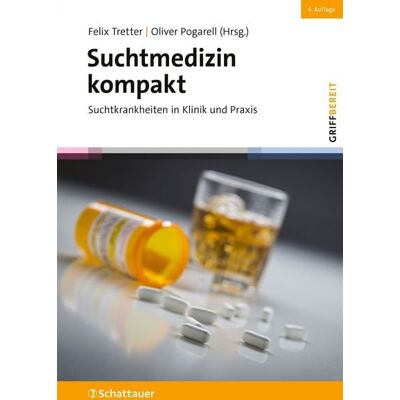 Schattauer Suchtmedizin kompakt (griffbereit) Schattauer Suchtmedizin kompakt (griffbereit)