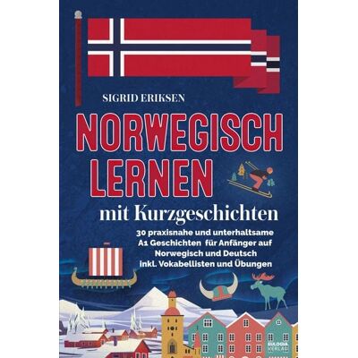 Eulogia Verlags GmbH Norwegisch lernen mit Kurzgeschichten Eulogia Verlags GmbH Norwegisch lernen mit Kurzgeschichten