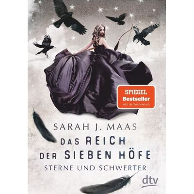 dtv Das Reich der sieben Höfe − Sterne und Schwerter dtv Das Reich der sieben Höfe − Sterne und Schwerter