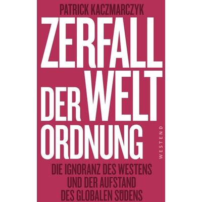 Westend Zerfall der Weltordnung Westend Zerfall der Weltordnung