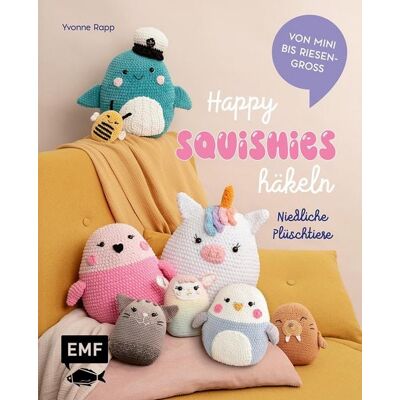Edition Michael Fischer Happy Squishies häkeln - Niedliche Plüschtiere für Squishmallow-Fans Edition Michael Fischer Happy Squishies häkeln - Niedliche Plüschtiere für Squishmallow-Fans