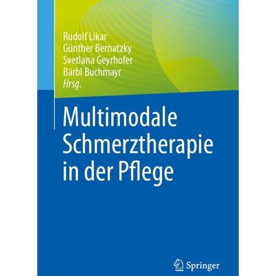 Springer Berlin Multimodale Schmerztherapie in der Pflege Springer Berlin Multimodale Schmerztherapie in der Pflege