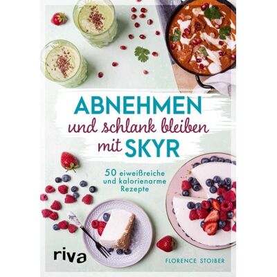 Münchner Verlagsgruppe Abnehmen und schlank bleiben mit Skyr Münchner Verlagsgruppe Abnehmen und schlank bleiben mit Skyr