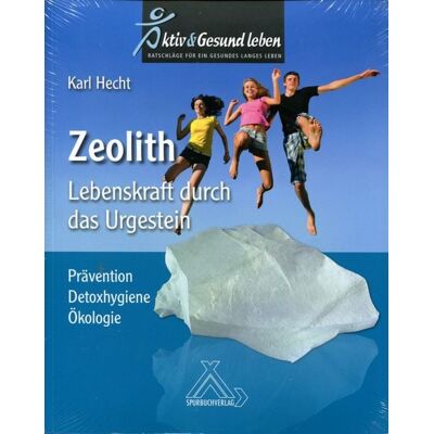 Spurbuchverlag Zeolith - Lebenskraft durch das Urgestein Spurbuchverlag Zeolith - Lebenskraft durch das Urgestein