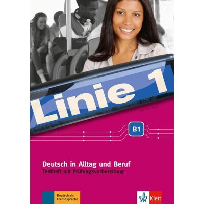 Klett Sprachen GmbH Linie 1 B1. Testheft mit Audio-CD Klett Sprachen GmbH Linie 1 B1. Testheft mit Audio-CD