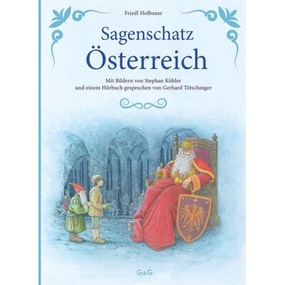 G&G Verlag, Kinder- und Jugendbuch Sagenschatz Österreich G&G Verlag, Kinder- und Jugendbuch Sagenschatz Österreich