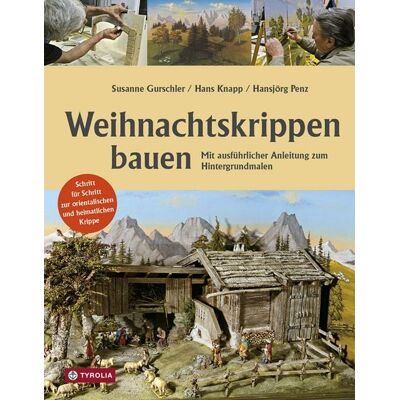 Tyrolia Weihnachtskrippen bauen Tyrolia Weihnachtskrippen bauen