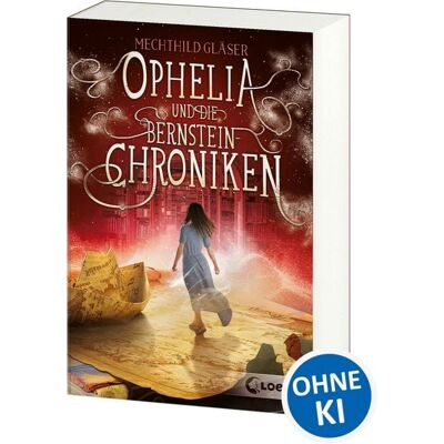 Loewe Ophelia und die Bernsteinchroniken Loewe Ophelia und die Bernsteinchroniken