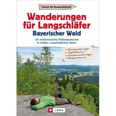 Bruckmann Wanderungen für Langschläfer Bayerischer Wald Bruckmann Wanderungen für Langschläfer Bayerischer Wald