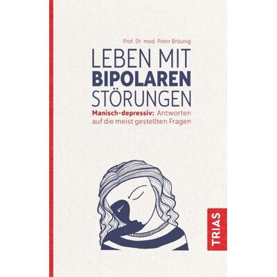 TRIAS Leben mit bipolaren Störungen TRIAS Leben mit bipolaren Störungen