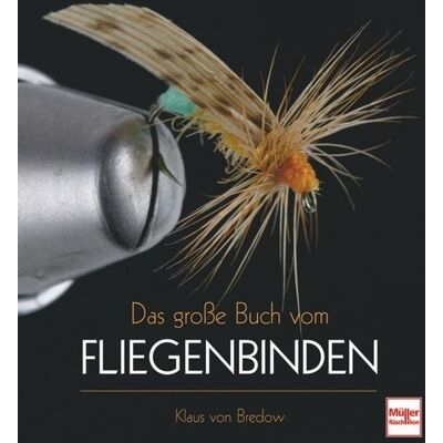 Müller Rüschlikon Das große Buch vom Fliegenbinden Müller Rüschlikon Das große Buch vom Fliegenbinden