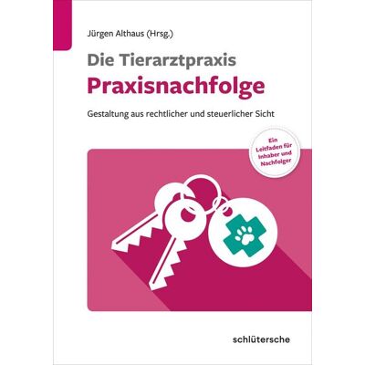 Schlütersche eBooks Die Tierarztpraxis - Praxisnachfolge Schlütersche eBooks Die Tierarztpraxis - Praxisnachfolge