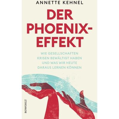 Rowohlt Der Phoenix-Effekt Rowohlt Der Phoenix-Effekt