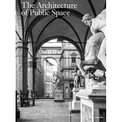 Park Books The Architecture of Public Space Park Books The Architecture of Public Space