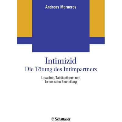 Schattauer Intimizid - Die Tötung des Intimpartners Schattauer Intimizid - Die Tötung des Intimpartners