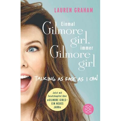 Fischer E-Books ¿Einmal Gilmore Girl, immer Gilmore Girl Fischer E-Books ¿Einmal Gilmore Girl, immer Gilmore Girl