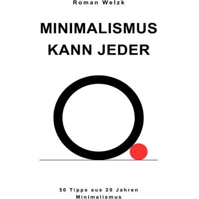 Epubli Minimalismus kann jeder Epubli Minimalismus kann jeder