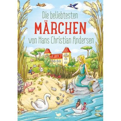 Magellan Die beliebtesten Märchen von Hans Christian Andersen Magellan Die beliebtesten Märchen von Hans Christian Andersen