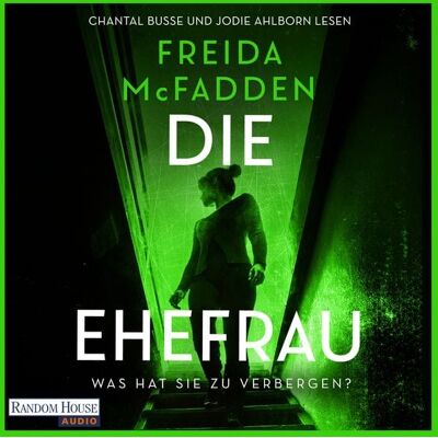 Random House Audio Die Ehefrau – Was hat sie zu verbergen? Random House Audio Die Ehefrau – Was hat sie zu verbergen?