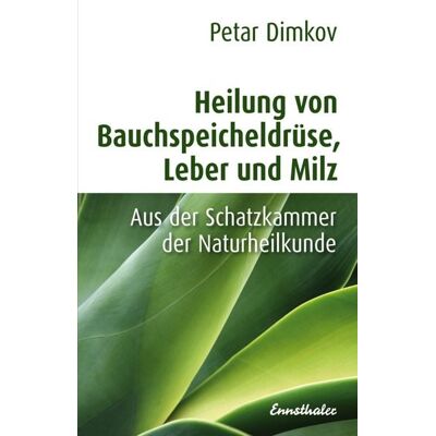 Ennsthaler Heilung von Bauchspeicheldrüse, Leber und Milz Ennsthaler Heilung von Bauchspeicheldrüse, Leber und Milz