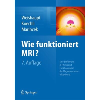 Springer Berlin Wie funktioniert MRI? Springer Berlin Wie funktioniert MRI?